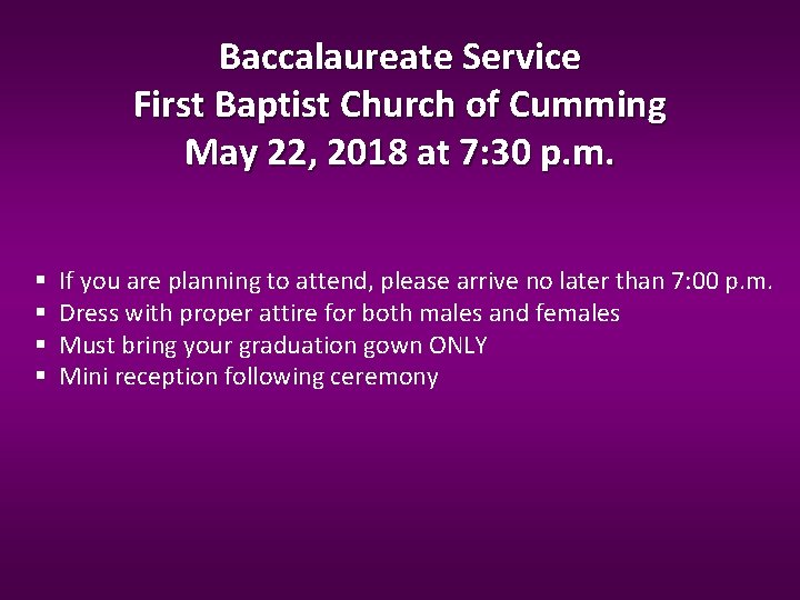 Baccalaureate Service First Baptist Church of Cumming May 22, 2018 at 7: 30 p. Baccalaureate Service First Baptist Church of Cumming May 22, 2018 at 7: 30 p.