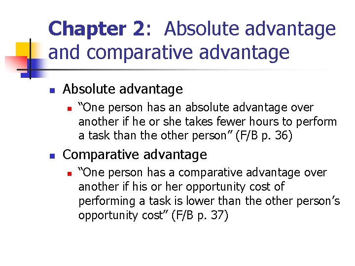 Chapter 2: Absolute advantage and comparative advantage n Absolute advantage n n “One person Chapter 2: Absolute advantage and comparative advantage n Absolute advantage n n “One person