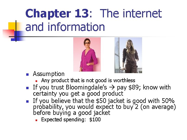 Chapter 13: The internet and information n Assumption n Any product that is not Chapter 13: The internet and information n Assumption n Any product that is not