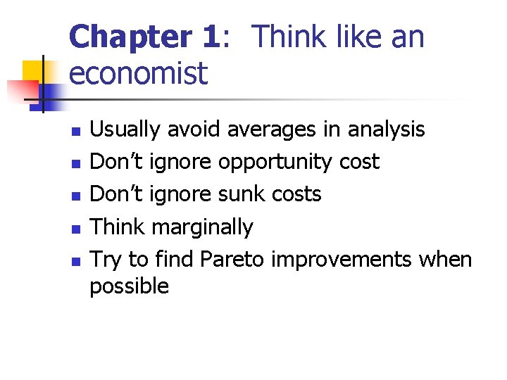 Chapter 1: Think like an economist n n n Usually avoid averages in analysis Chapter 1: Think like an economist n n n Usually avoid averages in analysis