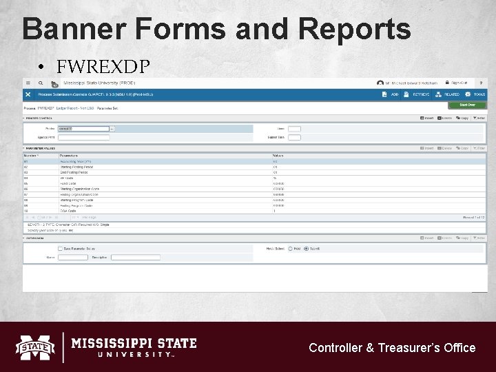 Banner Forms and Reports • FWREXDP Controller & Treasurer’s Office 