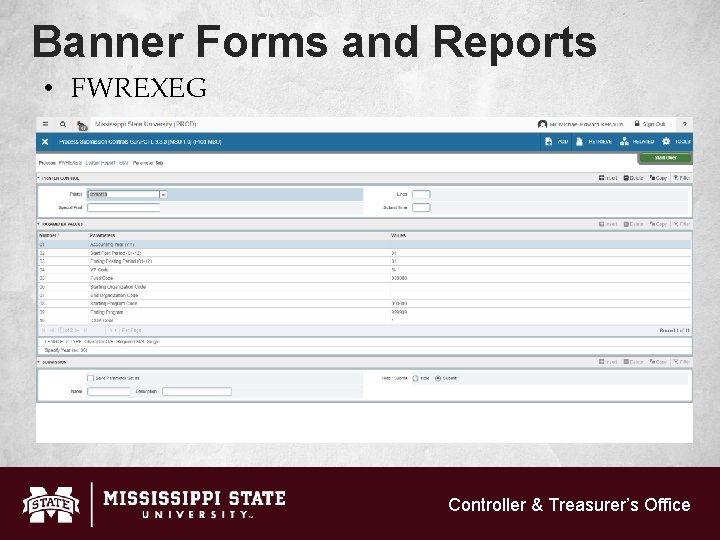 Banner Forms and Reports • FWREXEG Controller & Treasurer’s Office 
