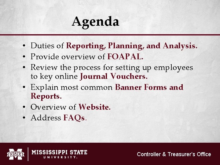 Agenda • Duties of Reporting, Planning, and Analysis. • Provide overview of FOAPAL. •