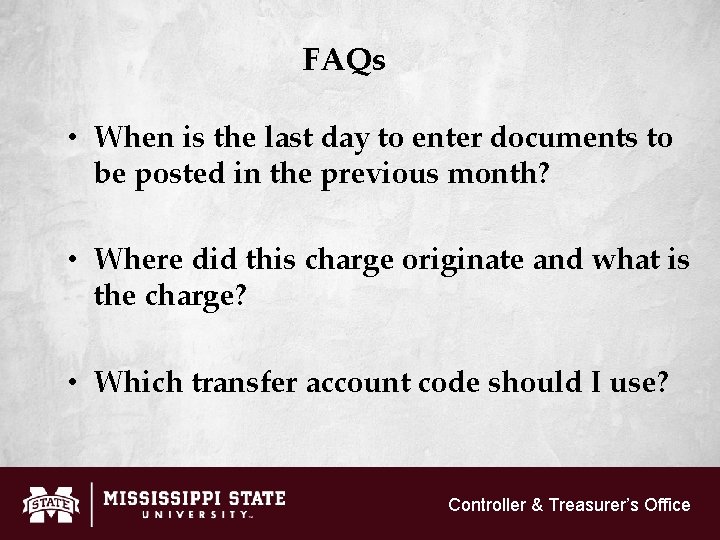 FAQs • When is the last day to enter documents to be posted in