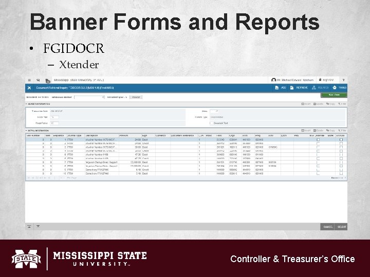 Banner Forms and Reports • FGIDOCR – Xtender Controller & Treasurer’s Office 