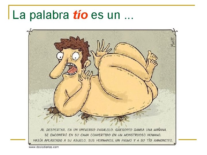 La palabra tío es un. . . La palabra tío es un. . .