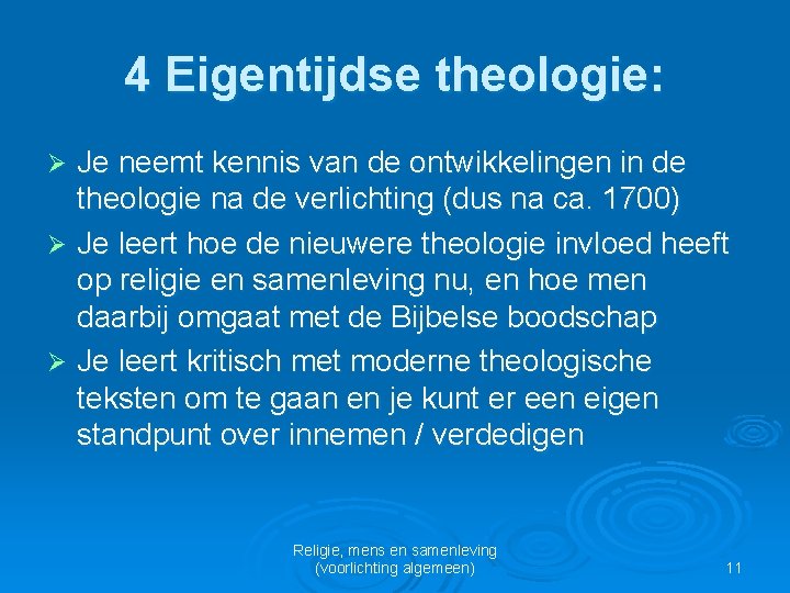4 Eigentijdse theologie: Je neemt kennis van de ontwikkelingen in de theologie na de