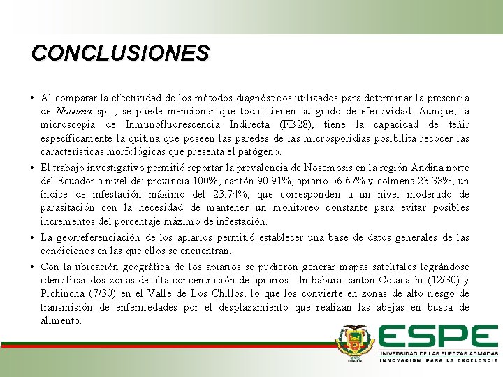 CONCLUSIONES • Al comparar la efectividad de los métodos diagnósticos utilizados para determinar la CONCLUSIONES • Al comparar la efectividad de los métodos diagnósticos utilizados para determinar la