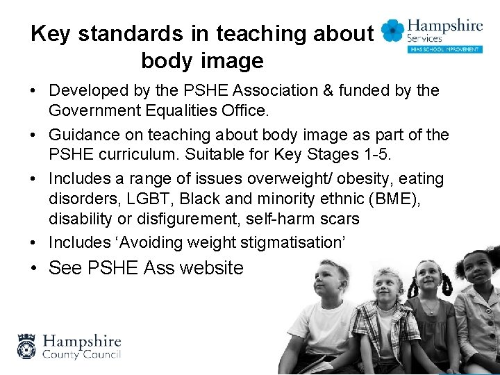 Key standards in teaching about body image • Developed by the PSHE Association &