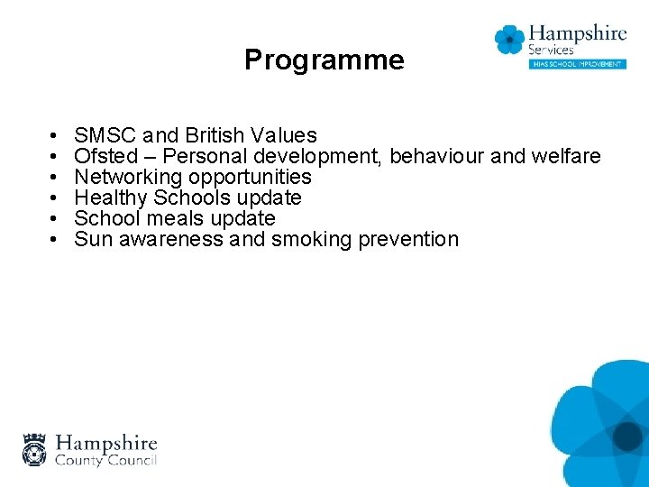 Programme • • • SMSC and British Values Ofsted – Personal development, behaviour and