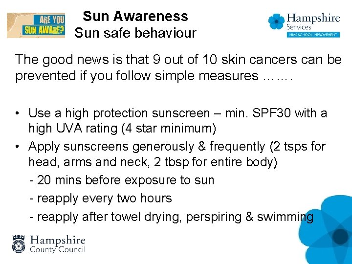 Sun Awareness Sun safe behaviour The good news is that 9 out of 10