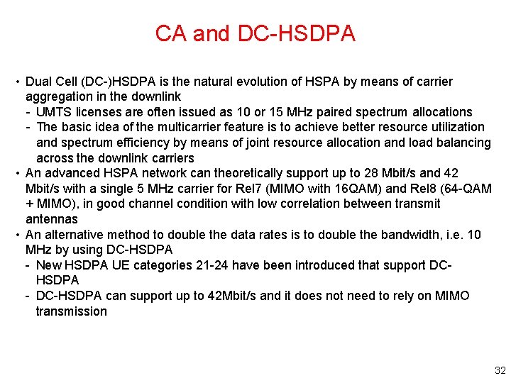 CA and DC-HSDPA • Dual Cell (DC-)HSDPA is the natural evolution of HSPA by CA and DC-HSDPA • Dual Cell (DC-)HSDPA is the natural evolution of HSPA by