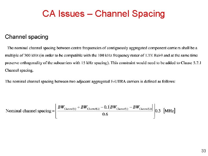 CA Issues – Channel Spacing 33 CA Issues – Channel Spacing 33