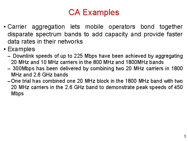 CA Examples • Carrier aggregation lets mobile operators bond together disparate spectrum bands to CA Examples • Carrier aggregation lets mobile operators bond together disparate spectrum bands to