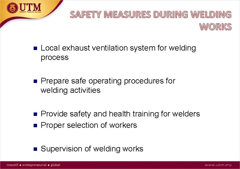 SAFETY MEASURES DURING WELDING WORKS Local exhaust ventilation system for welding process Prepare safe