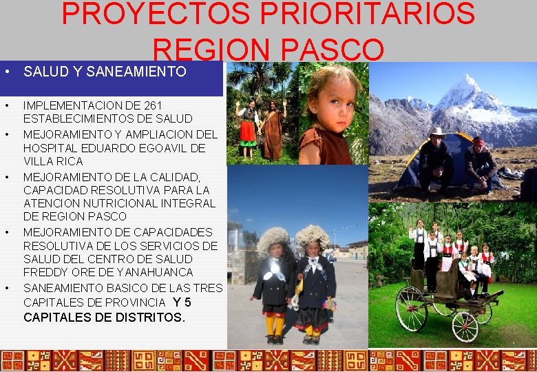 PROYECTOS PRIORITARIOS REGION PASCO • SALUD Y SANEAMIENTO • • • IMPLEMENTACION DE 261