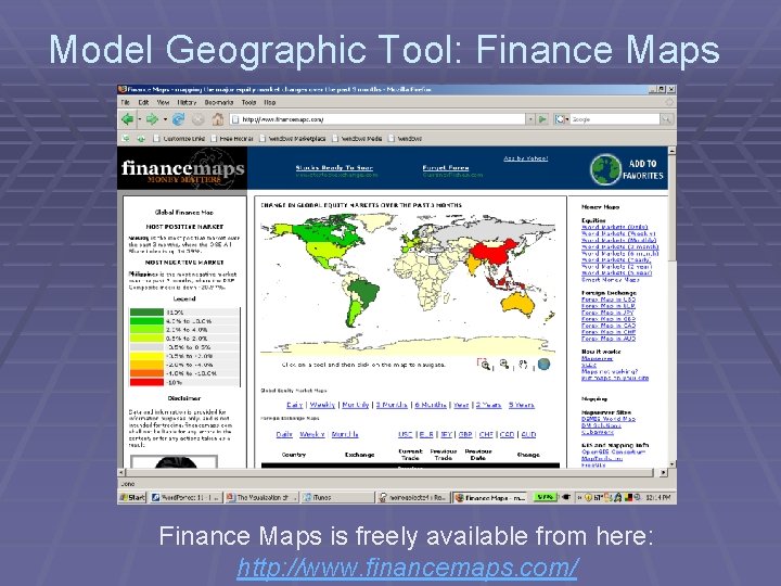 Model Geographic Tool: Finance Maps is freely available from here: http: //www. financemaps. com/