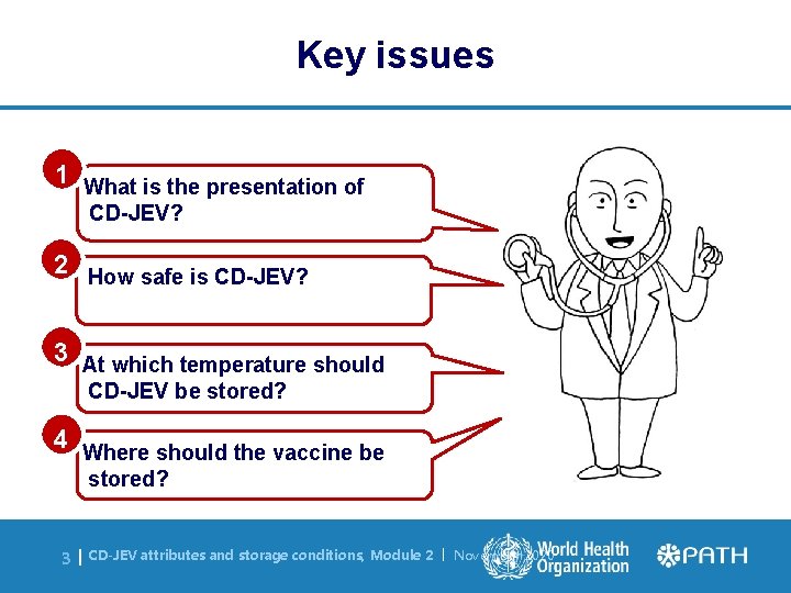 Key issues 1 What is the presentation of CD-JEV? 2 How safe is CD-JEV?