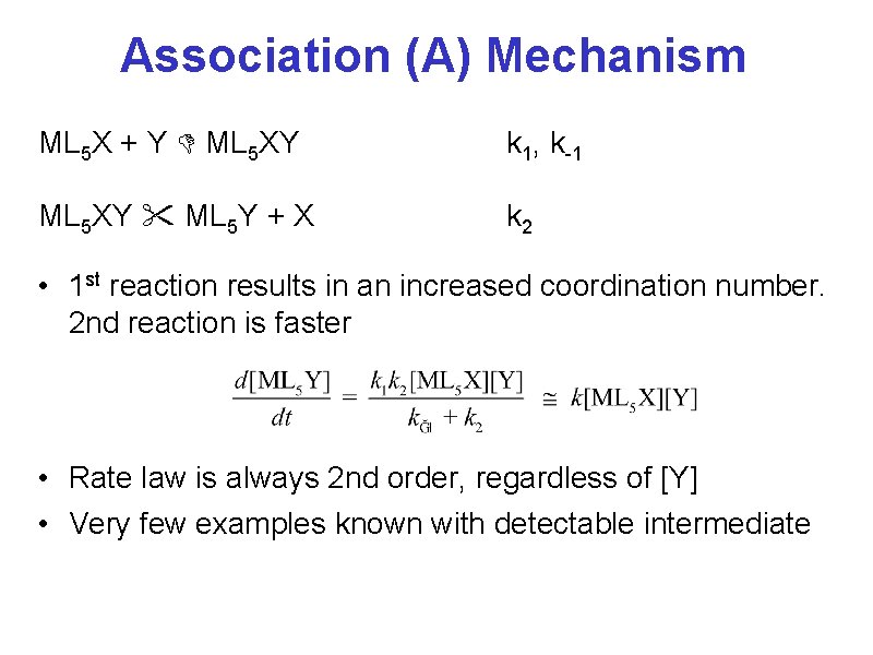 Association (A) Mechanism ML 5 X + Y ML 5 XY k 1, k-1
