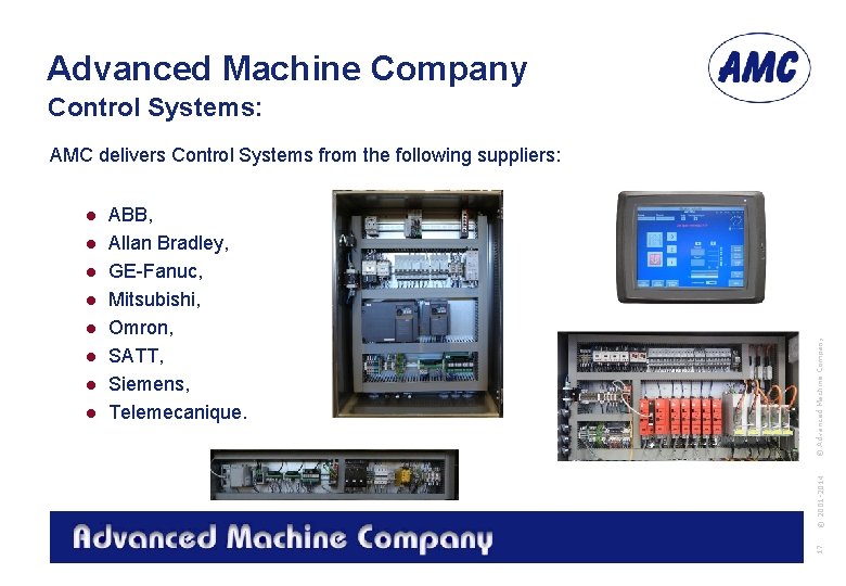 Advanced Machine Company Control Systems: © 2001 -2014 ABB, Allan Bradley, GE-Fanuc, Mitsubishi, Omron,