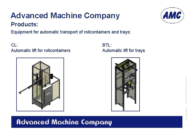 Advanced Machine Company Products: Equipment for automatic transport of rollcontainers and trays: © 2001