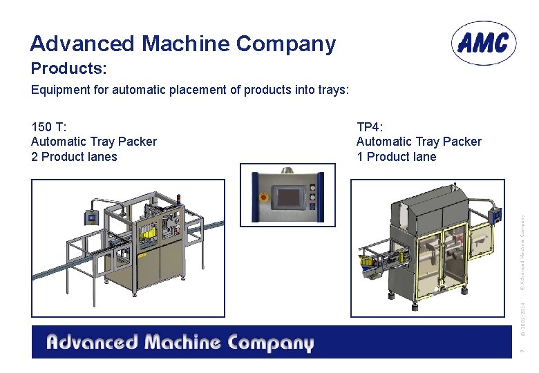 Advanced Machine Company Products: Equipment for automatic placement of products into trays: © 2001