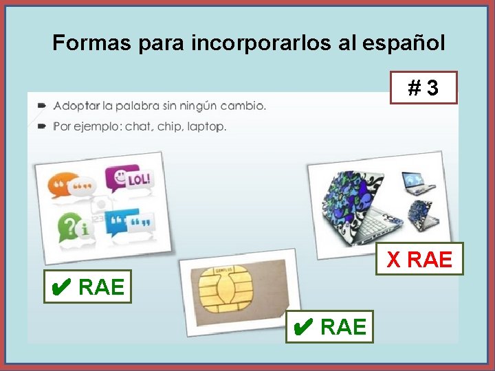 Formas para incorporarlos al español #3 X RAE ✔ RAE 