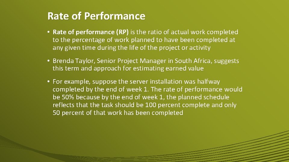 Rate of Performance • Rate of performance (RP) is the ratio of actual work