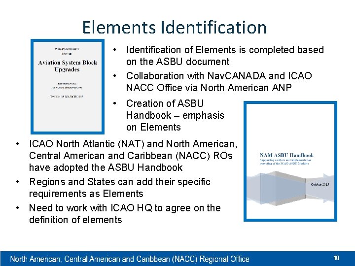 Elements Identification • Identification of Elements is completed based on the ASBU document •