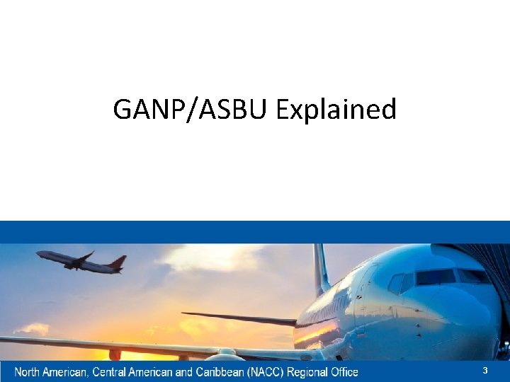 GANP/ASBU Explained 3 