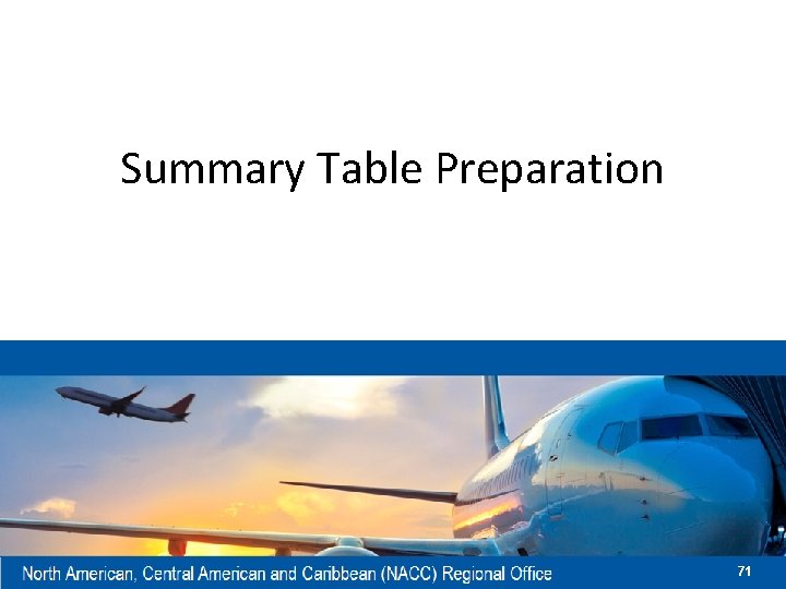 Summary Table Preparation 71 