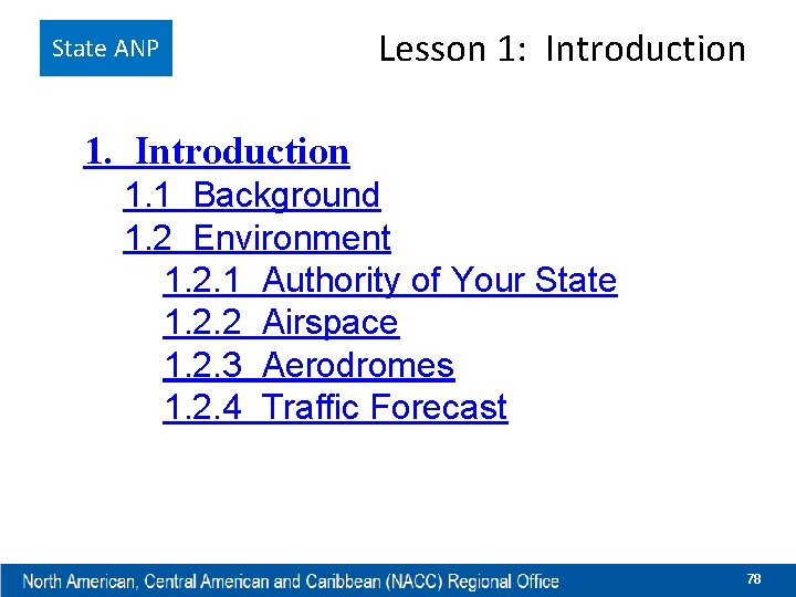 State ANP Lesson 1: Introduction 1. 1 Background 1. 2 Environment 1. 2. 1