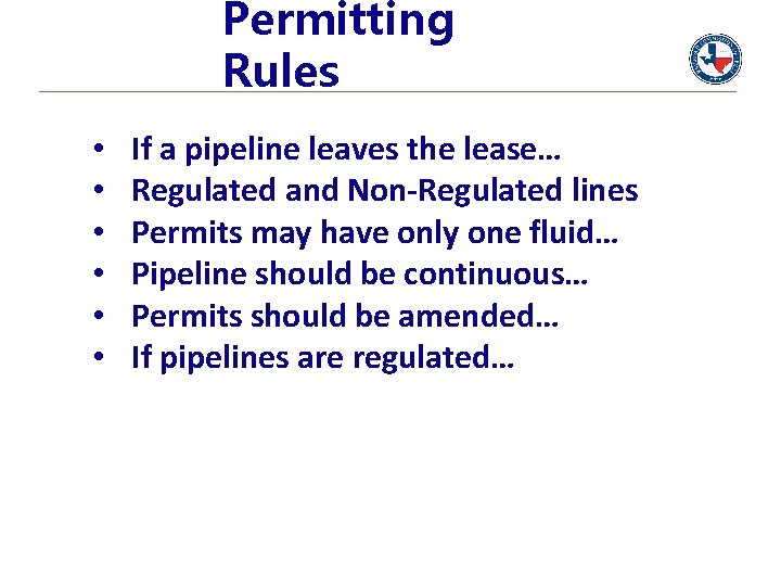 Permitting Rules • • • If a pipeline leaves the lease… Regulated and Non-Regulated