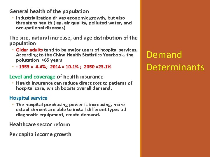  General health of the population ◦ Industrialization drives economic growth, but also threatens