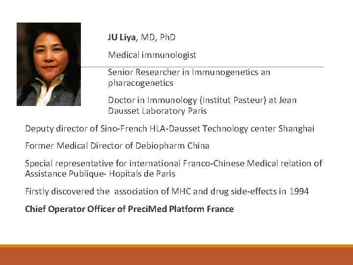 JU Liya, MD, Ph. D Medical immunologist Senior Researcher in Immunogenetics an pharacogenetics Doctor