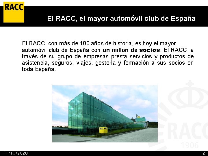 El RACC, el mayor automóvil club de España El RACC, con más de 100