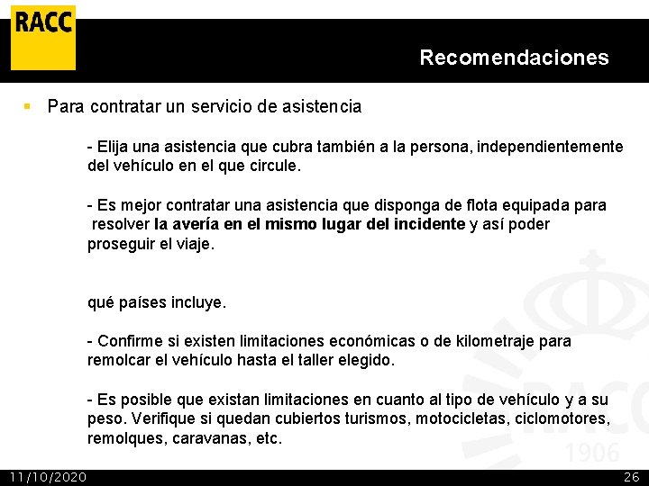 Recomendaciones § Para contratar un servicio de asistencia - Elija una asistencia que cubra