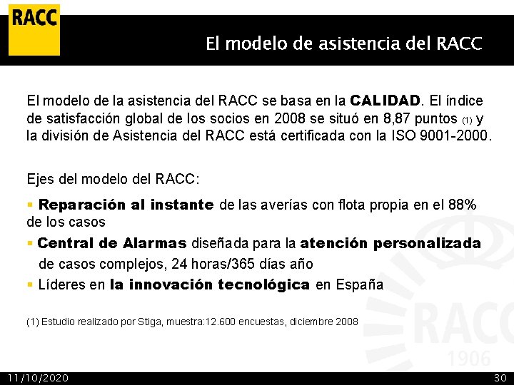 El modelo de asistencia del RACC El modelo de la asistencia del RACC se