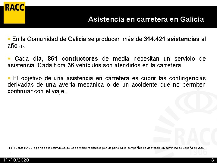 Asistencia en carretera en Galicia § En la Comunidad de Galicia se producen más