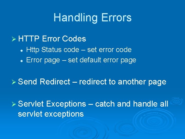 Handling Errors Ø HTTP Error Codes l l Http Status code – set error Handling Errors Ø HTTP Error Codes l l Http Status code – set error