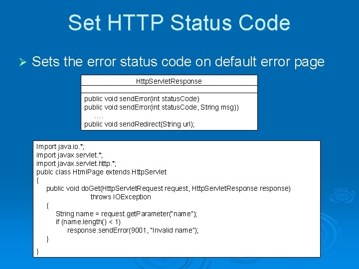 Set HTTP Status Code Ø Sets the error status code on default error page Set HTTP Status Code Ø Sets the error status code on default error page