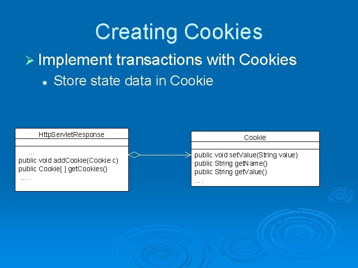 Creating Cookies Ø Implement transactions with Cookies l Store state data in Cookie Http. Creating Cookies Ø Implement transactions with Cookies l Store state data in Cookie Http.