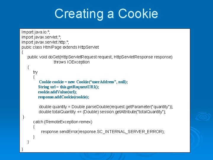 Creating a Cookie Import java. io. *; import javax. servlet. http. *; publc class Creating a Cookie Import java. io. *; import javax. servlet. http. *; publc class
