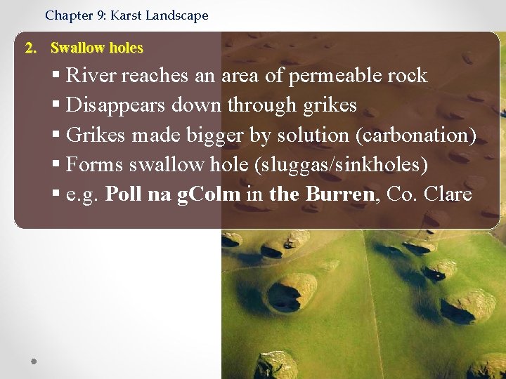 Chapter 9: Karst Landscape 2. Swallow holes § River reaches an area of permeable