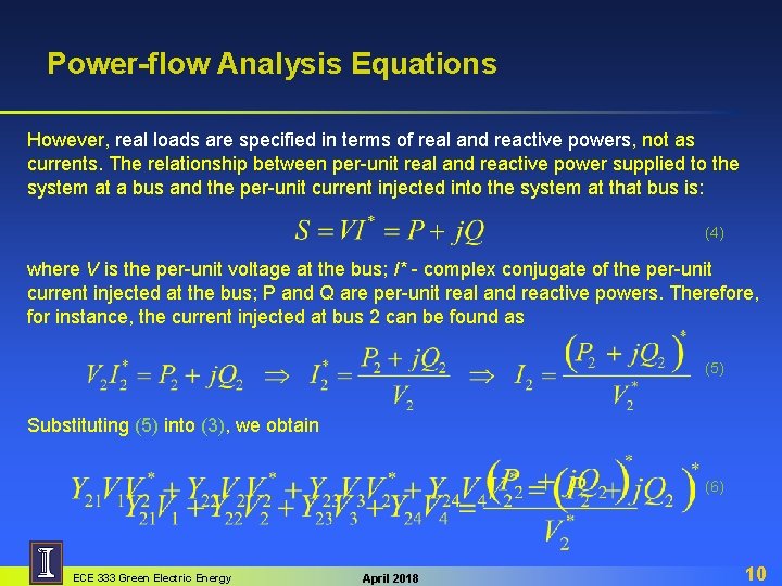Power-flow Analysis Equations However, real loads are specified in terms of real and reactive Power-flow Analysis Equations However, real loads are specified in terms of real and reactive