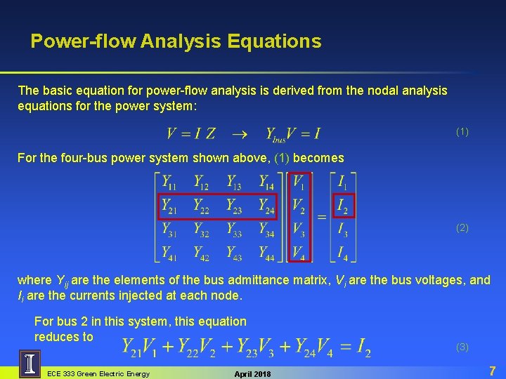 Power-flow Analysis Equations The basic equation for power-flow analysis is derived from the nodal