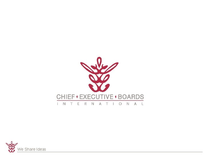 Chief Executive Boards International We Share Ideas 