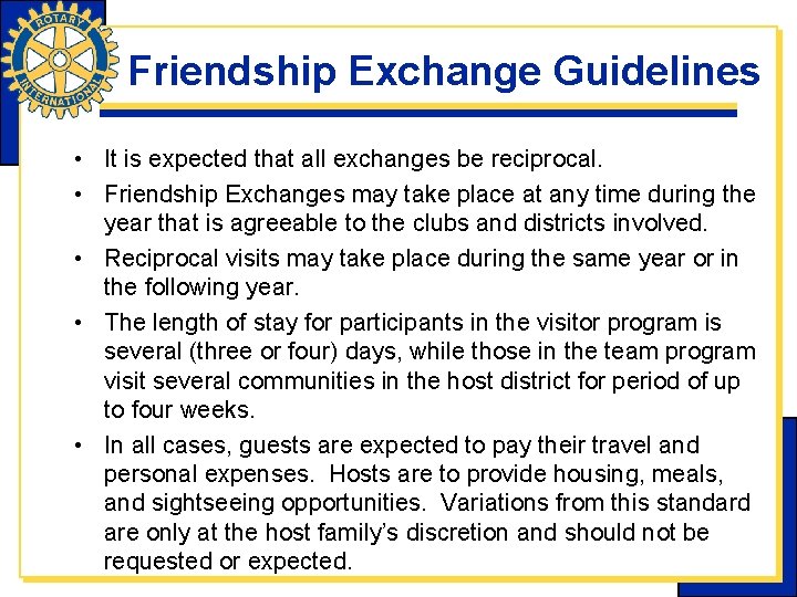 Friendship Exchange Guidelines • It is expected that all exchanges be reciprocal. • Friendship