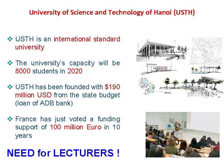 University of Science and Technology of Hanoi (USTH) USTH is an international standard university