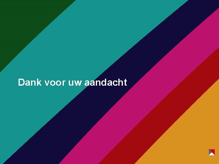 Dank voor uw aandacht 